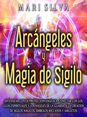 cover image of Arcángeles y Magia de Sigilo